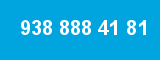 938 888 41 81 938 888 41 81